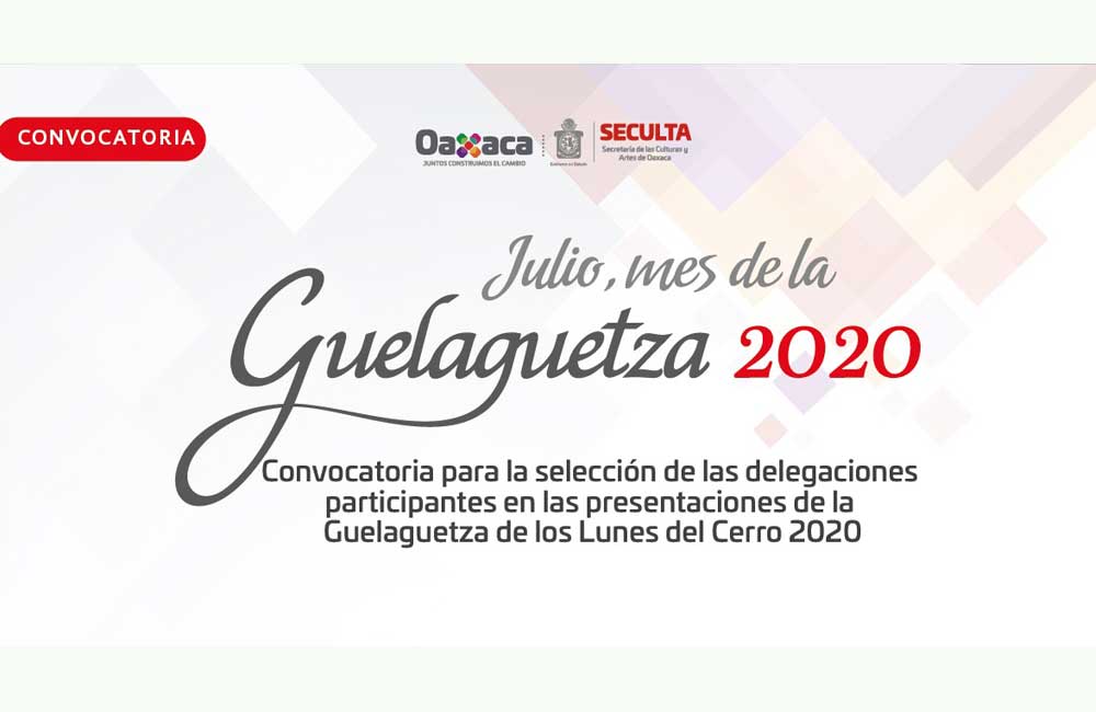 Emite Seculta convocatoria para participar en la ‘Guelaguetza 2020’