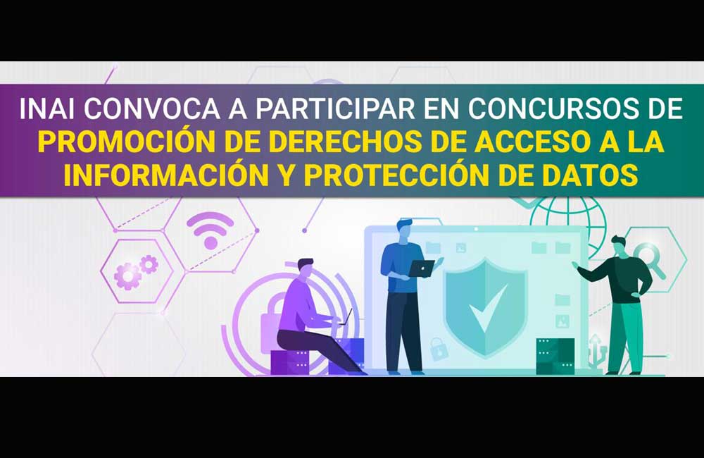 Convoca INAI a concursos de acceso a información y protección de datos