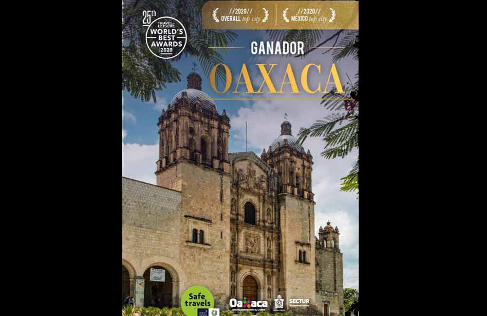 Oaxaca, la mejor ciudad turística del mundo: Travel+Leisure