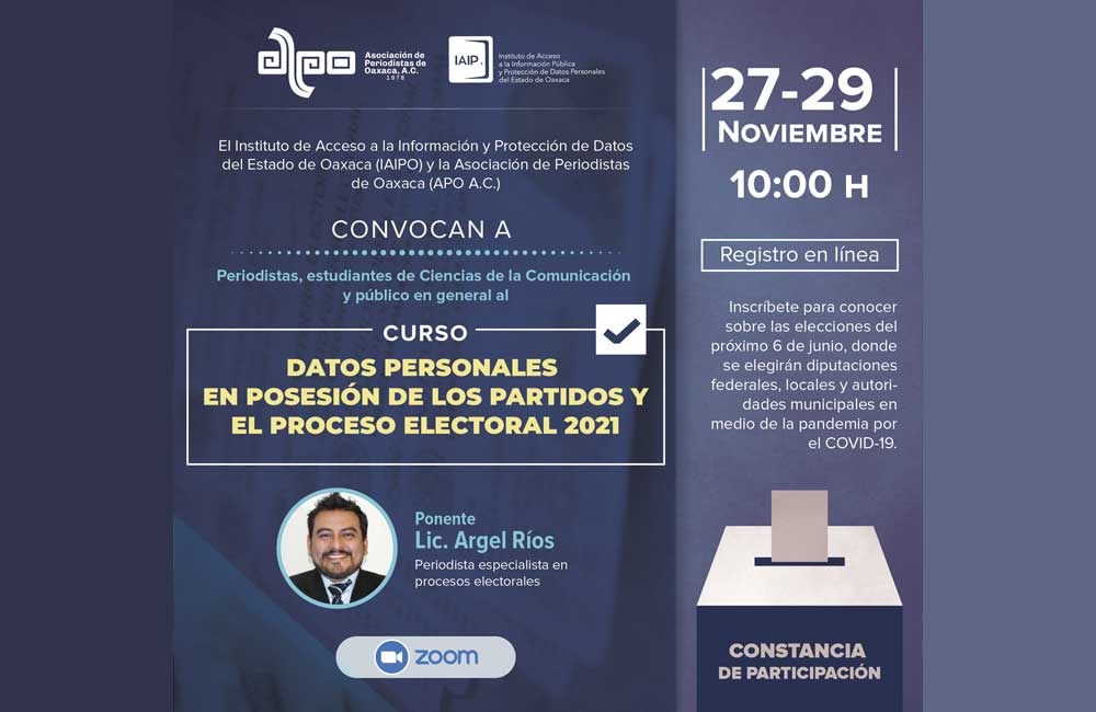 Ofrecen IAIPO y APO curso sobre ‘Datos en poder de partidos y proceso electoral 2021’