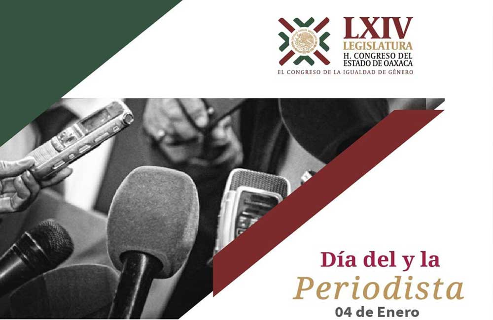 Congreso de Oaxaca, comprometido y respetuoso del ejercicio periodístico