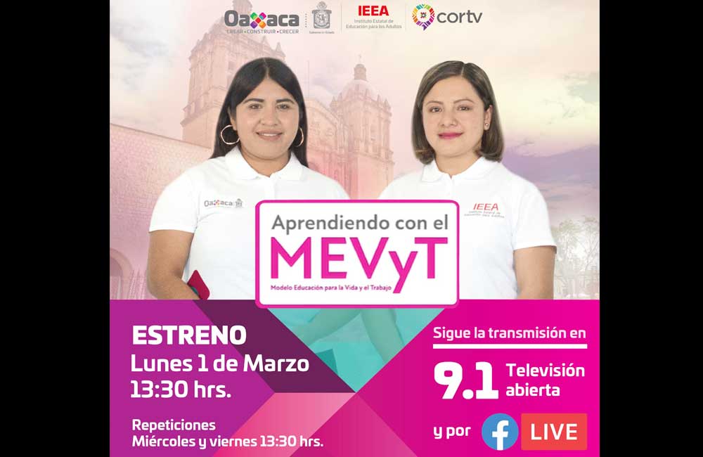“ Aprendiendo con el MEVyT ” , programa educativo para la vida y el trabajo en Oaxaca