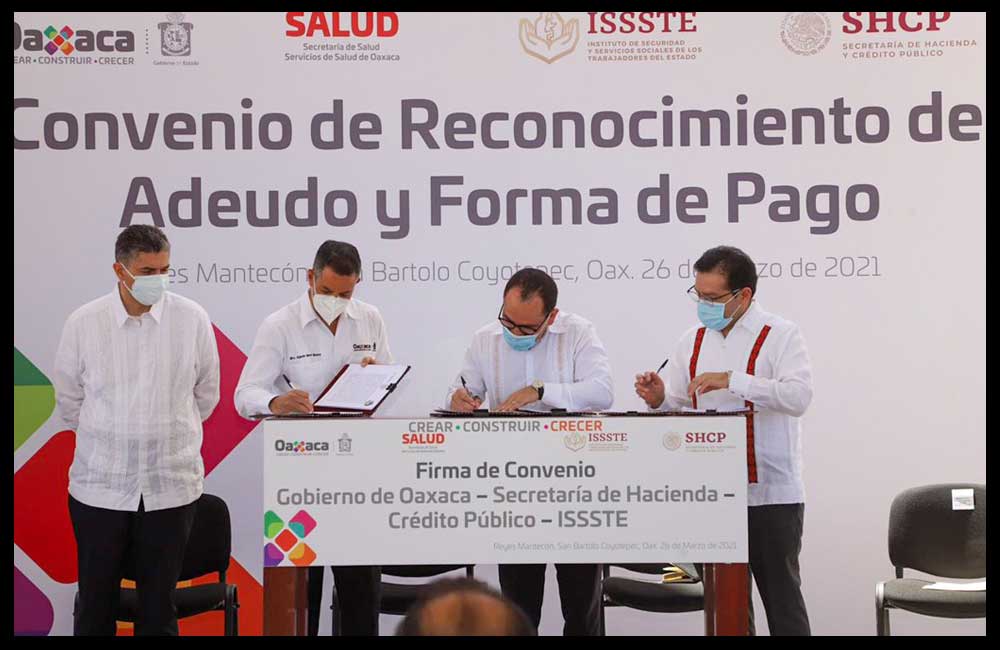 Firma gobierno de Oaxaca reconocimiento de adeudo y pago con SHCP e ISSSTE
