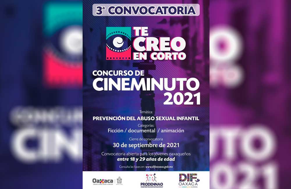 Convoca DIF de Oaxaca al 3er certamen de cineminuto “Te Creo en Corto 2021”
