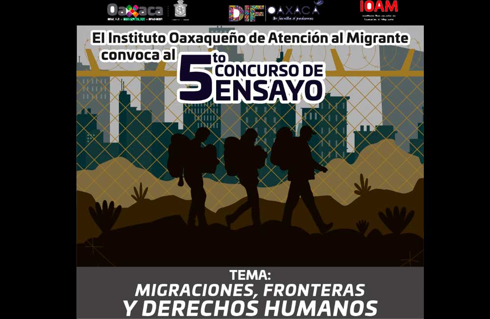 Convoca IOAM al quinto concurso de ensayo sobre migraciones, fronteras y derechos humanos