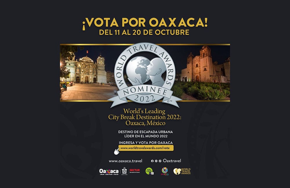 Oaxaca nuevamente es nominado en los World Travel Awards