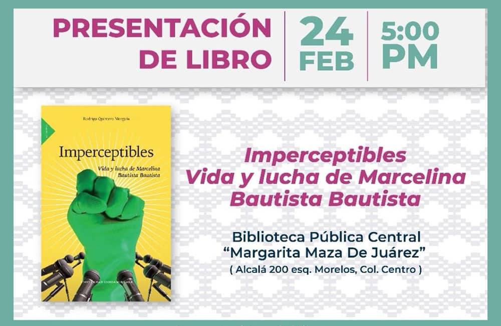 Presentarán el libro “Imperceptibles, vida y lucha de Marcelina Bautista”