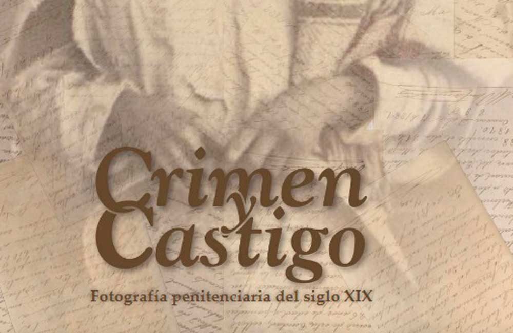 AGEO-presenta-muestra-digital-“Crimen-y-castigo”,-fotografías-del-siglo-XIX