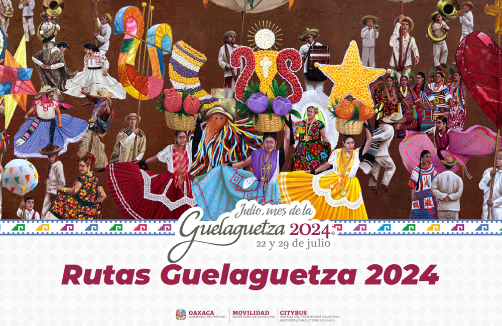 Rutas Guelaguetza 2024
